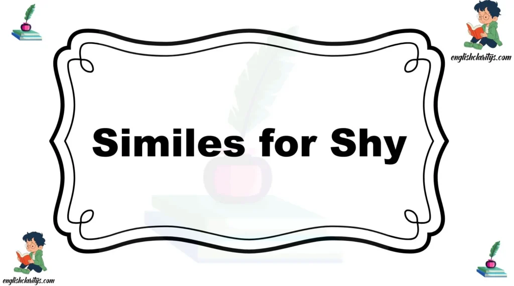 Similes for Shy